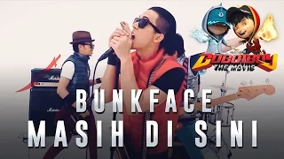 Bunkface - Masih Di Sini (BoBoiBoy The Movie OST)