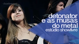 Detonator e As Musas do Metal - Metal Is The Law (Ao Vivo no Estúdio Showlivre 2014)