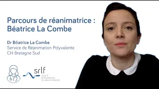 Parcours de réanimatrice - Dr Béatrice La Combe