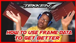 Tekken 7 How To Use Frame Data To Understand Your Character | Beginner's Guide
