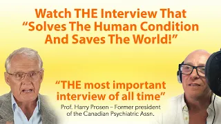 THE Interview That "Solves The Human Condition And Saves The World!"