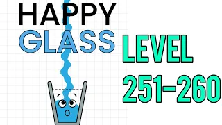 Happy Glass Level 251-260 Walkthrough | Android Gameplay.