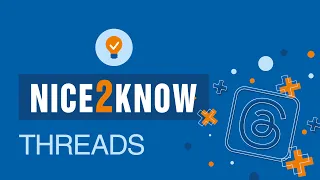 #Nice2Know: Threads