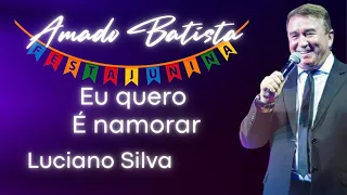 Amado Batista - Eu quero é namorar - 2003 - Clima de Festa Junina - 2022