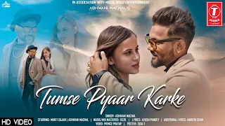 Tumse Pyar Karke T Series Latest ( Reprise ) | New Cover | Latest Hindi Song 2021 Romantic Love Song