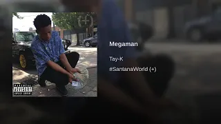 TayK-Megaman (Audio)