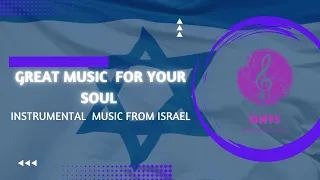 BEAUTIFUL INSTRUMENTAL MUSIC FROM ISRAEL