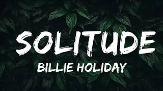 Billie Holiday - Solitude (Lyrics)  | 30mins - Feeling your music