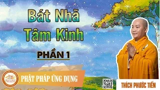 Bát Nhã Tâm Kinh Phần 1  - Thầy Thích Phước Tiến