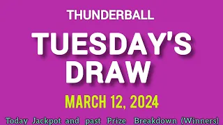 The National Lottery Thunderball drawing for Tuesday 12 March 2024