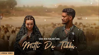 Mitti De Tibbe Song 🥀💗| Kaka Sad Song 🥀💗| Letest Punjabi Song 🥀 | New Punjabi Songs | YouTube Mp3