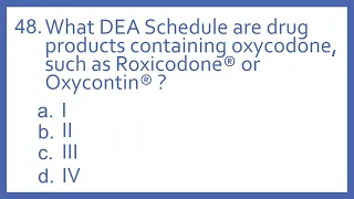 Top 200 Drugs Practice Test Question - What DEA schedule are drugs containing oxycodone (PTCB NCLEX)