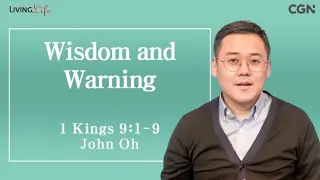 Wisdom and Warning (1 Kings 9:1-9) - Living Life 04/24/2024 Daily Devotional Bible Study