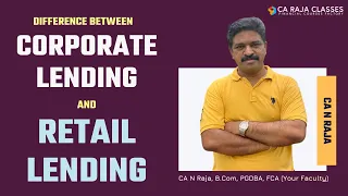 Difference between Corporate Lending and Retail Lending | Banking Credit Analysis