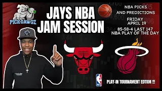 NBA Picks & Predictions Bulls Vs Heat Friday 4/19/24 | Jay's NBA Jam Session