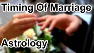 Timing Of Marriage In Astrology (Horoscope Secrets)
