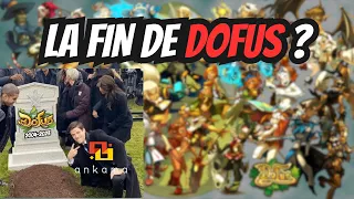 LA FIN DE DOFUS ?