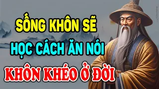 Cổ Nhân Dạy: Sống Khôn sẽ Học Cách Ăn Nói Khéo Léo Mỗi Ngày - Ngẫm Nhân Tâm