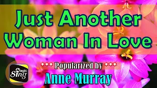 Just Another Woman In Love - Anne Murray [Karaoke] / JKaraLkis / Powered by MagicSing