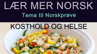 TEMA TIL PRØVE : KOSTHOLD OG HELSE