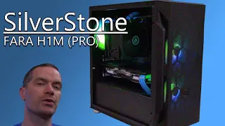 SilverStone FARA H1M (PRO) - Case Review