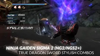 Ninja Gaiden Sigma 2 (NG2/NGS2+) - True Dragon Sword Stylish Combos