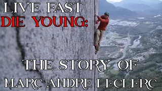 Live Fast Die Young: The Story of Marc-Andre Leclerc
