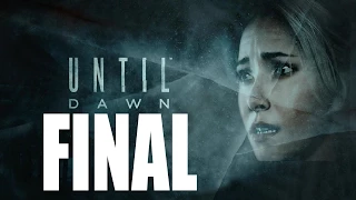 Until Dawn (Дожить до Рассвета) (#9) - А вот и ФИНАЛ (Прохождение)