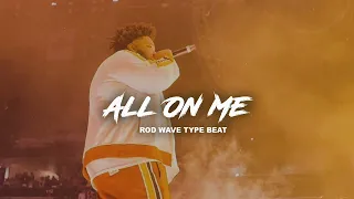 [FREE] Rod Wave "All On Me" NBA Youngboy Type Beat | @1AlexMadeThis