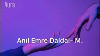 Anıl Emre Daldal- M. (English Translation & Orijinal Lyrics)