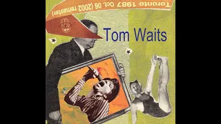 9 | Tom Waits - I'll Take New York - Toronto 1987