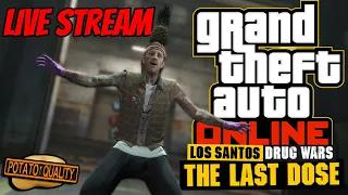 GTA Online Los Santos Drug Wars - The Last Dose Live Stream