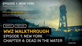 WORLD WAR Z - EP.1 NEW YORK CH.4 - DEAD IN THE WATER - WALKTHROUGH / GAMEPLAY / NO COMMENTARY