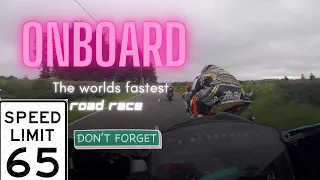 ONBOARD @ the worlds FASTEST ROAD RACE