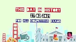 This Day in history February 27th|| Highlights of this Day ||SBI ||Banking and Other Govt exams