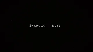 Дом Теней / Shadow House ending. 1080p