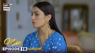 Mein | Episode 10 | Tonight at 8:00PM | ARY Digital