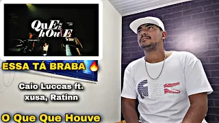 Caio Luccas - O Que Que Houve ft. xusa, Ratinn (prod. Ayo Th, Nereszz) - REACT