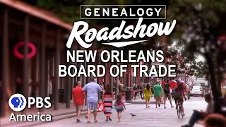 New Orleans - Board of Trade FULL EPISODE | Genealogy Roadshow Season 1 | PBS America