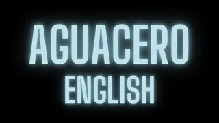 Bad Bunny - Aguacero // +letra/lyrics (english/spanish)
