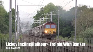 Lickey Incline.Railtour + A Freight with Banker. 20.05.22