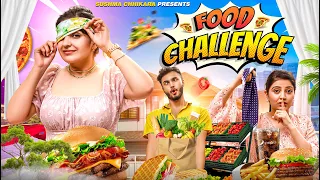 Food Challenge | Sushma Chhikara | Sheetal Chhikara