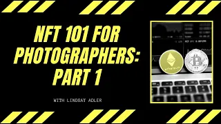 NFT 101 for Photographers: Part 1