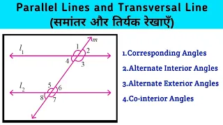 Parallel lines and Transversal line : Corresponding angles, alternate angles,Co-interior angles