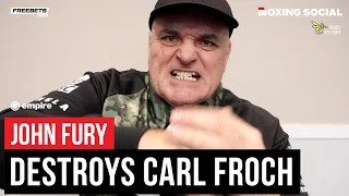 John Fury EXPLOSIVE RANT At Carl Froch Over Tyson Fury Criticism
