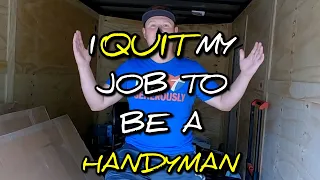 I QUIT my JOB to be a HANDYMAN! | Why I quit my job to start a business | The Hickory Handyman