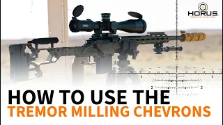 How to use the TREMOR Reticle Milling Chevrons