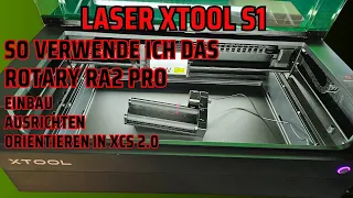 xTool S1 so verwende ich das Rotary Tool RA2 Pro