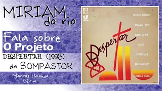 Míriam do Rio fala sobre o Projeto Despertar 93 da Bompastor #cortes #gospelmentesonora