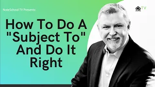 How To Do A "Subject To" And Do It Right